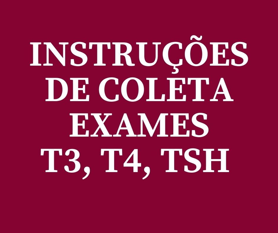 Instruções de coleta exames T3, T4, TSH